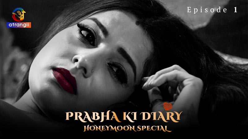 Prabha Ki Diary (HoneyMoon Special) | Season 01 | Episode 01